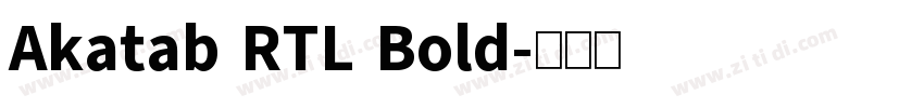 Akatab RTL Bold字体转换